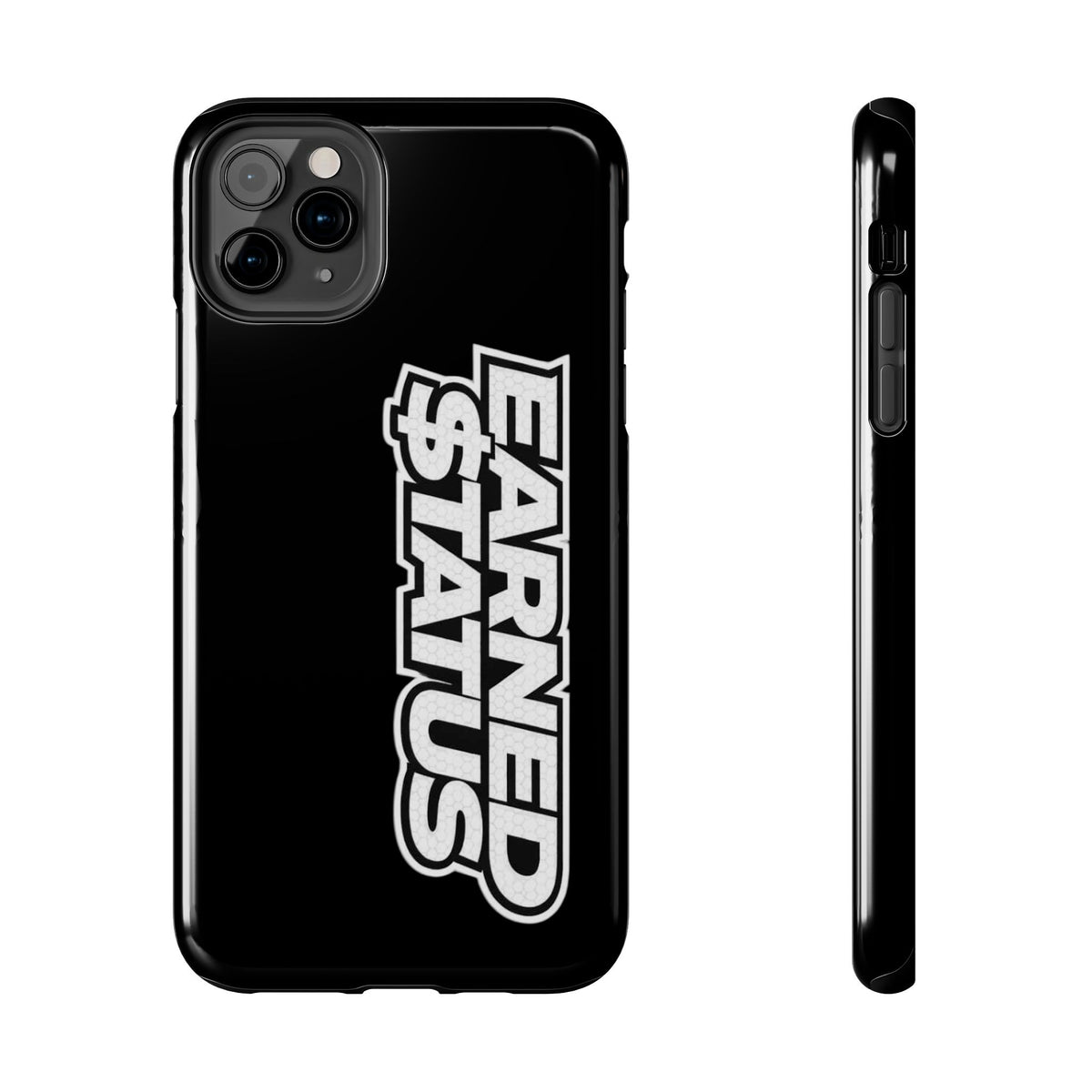 Earned $tatus Phone Case