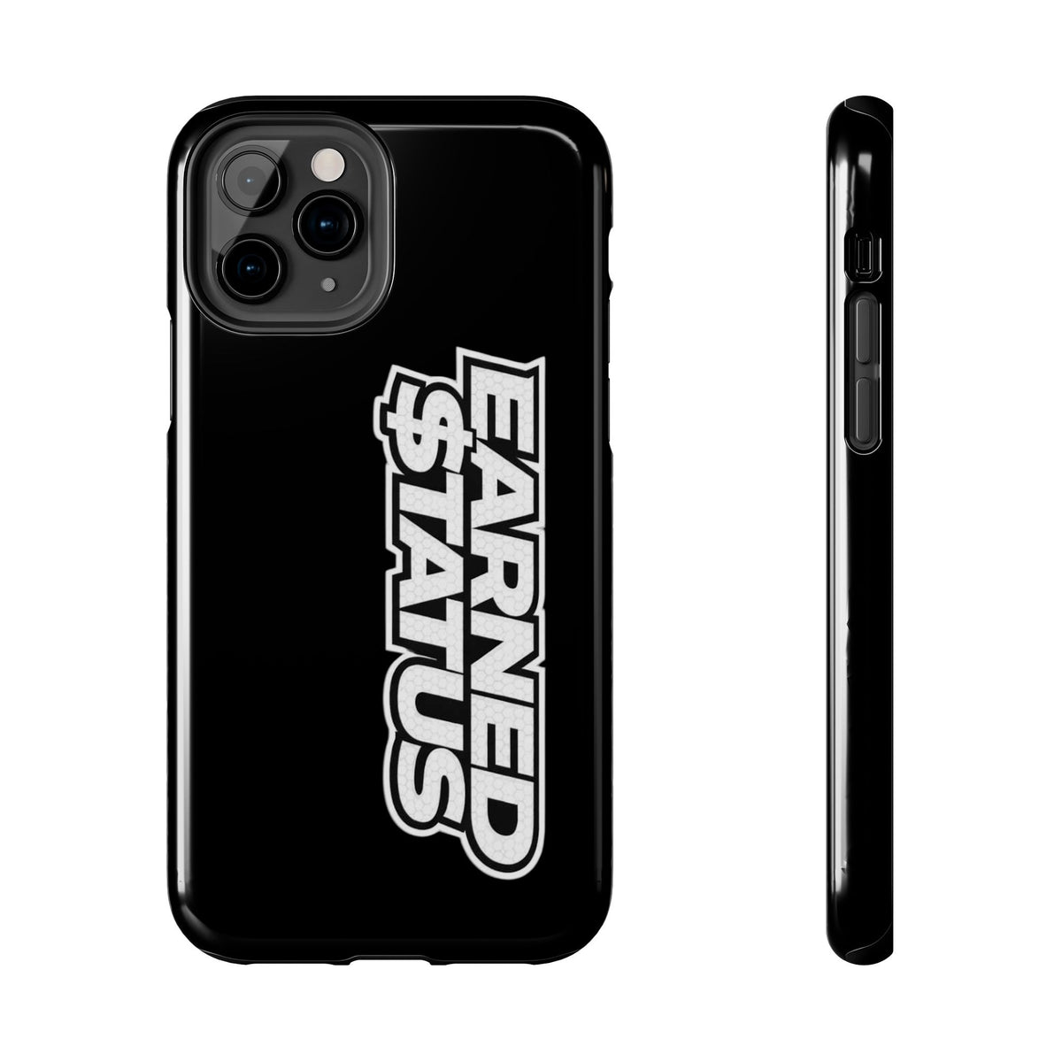 Earned $tatus Phone Case