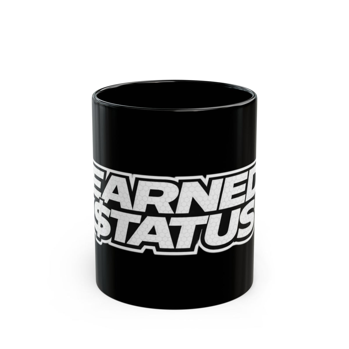 Earned $tatus Black Coffee Mug