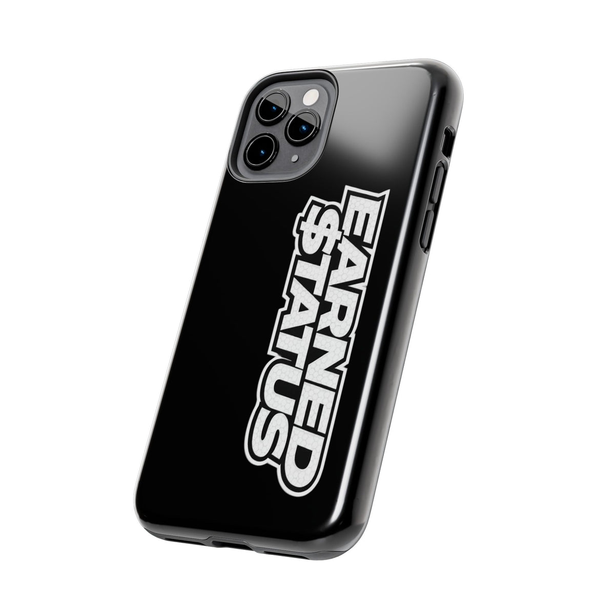 Earned $tatus Phone Case