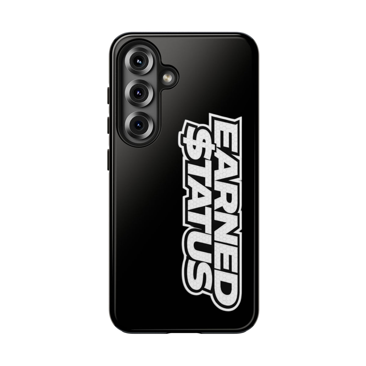 Earned $tatus Phone Case