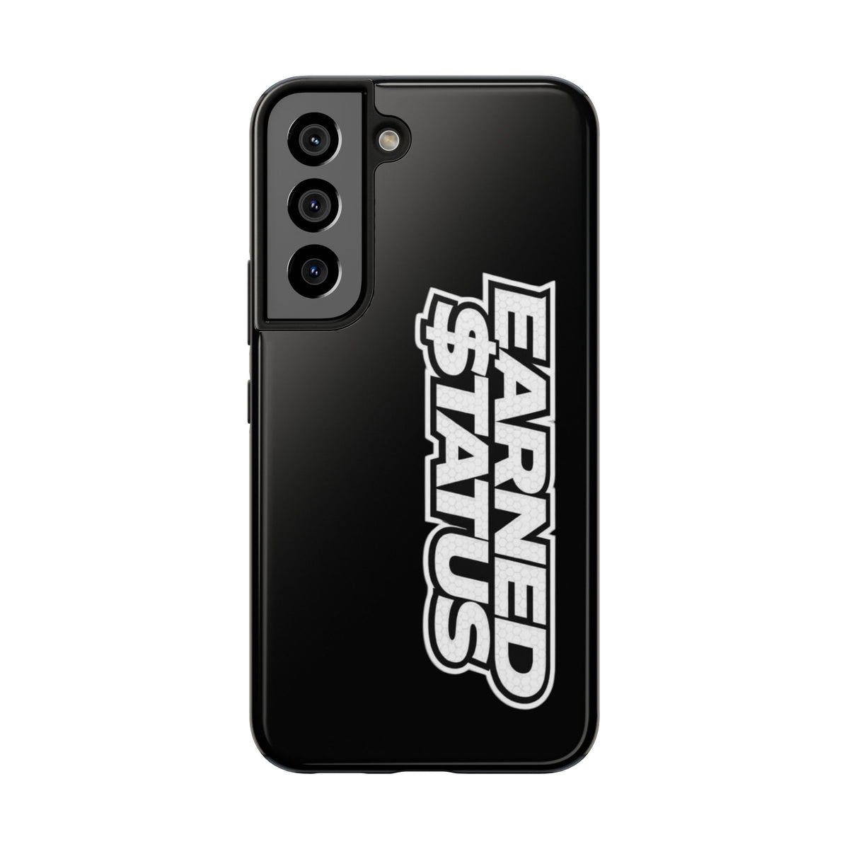 Earned $tatus Phone Case