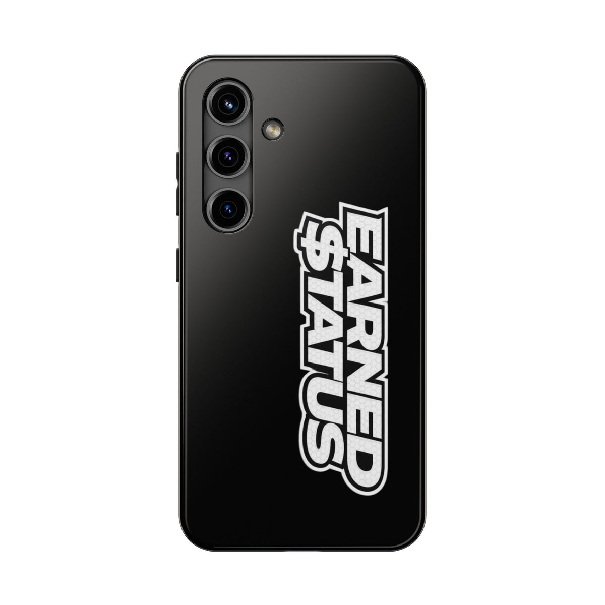 Earned $tatus Phone Case