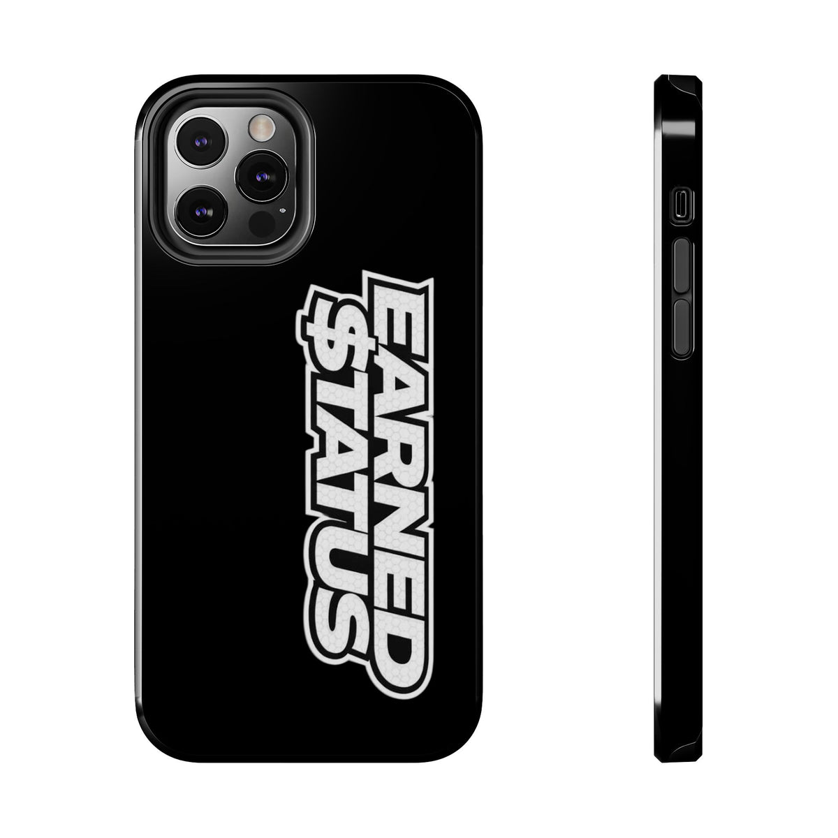 Earned $tatus Phone Case