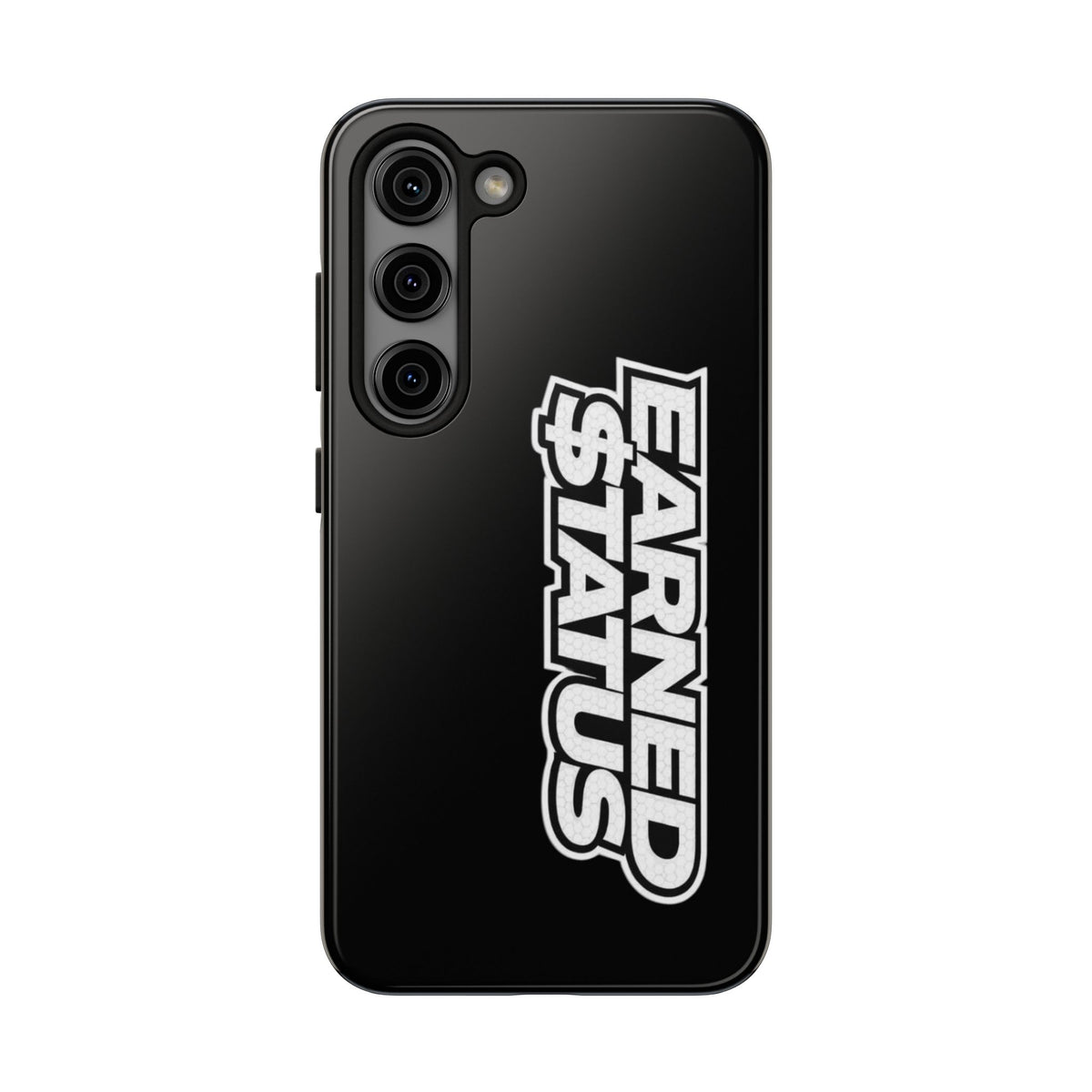 Earned $tatus Phone Case
